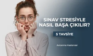 sinav stresi basa cikmak avicenna hastanesi